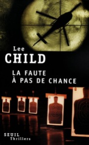 Lee Child - La faute à pas de chance (2010)