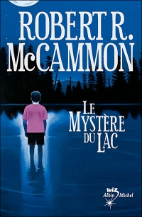 Robert R. McCammon - Le mystère du lac