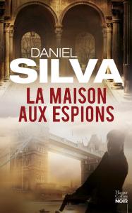 Daniel Silva - Série gabriel Allon T17 - La maison aux espions (2018)