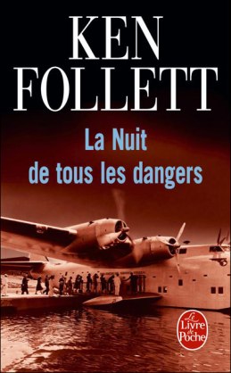Ken Follett - La nuit de tous les dangers (1991)