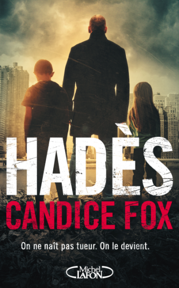 Candice Fox - Archer &amp; Bennett T1 - Hadès