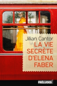 Jillian Cantor - La vie secrète d'Elena Faber (2018)