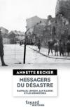 Annette Becker - Messagers du désastre (2018)