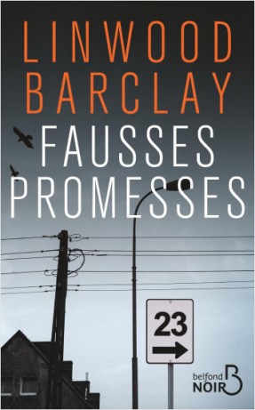 Linwood Barclay - Fausses promesses (2018)