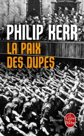 Philip Kerr - La paix des dupes (2007)